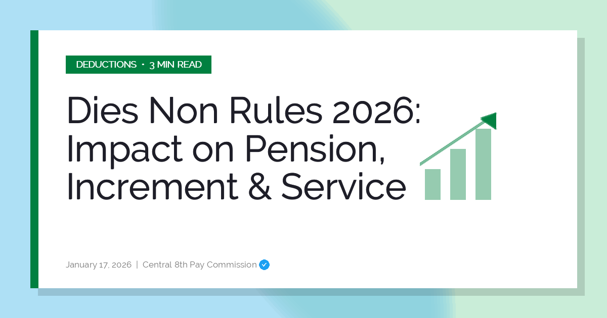 Dies Non Rules 2026: Impact on Pension, Increment & Service