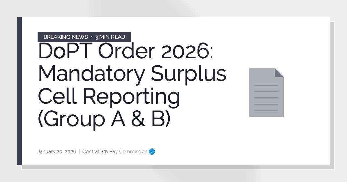 DoPT Order 2026: Mandatory Surplus Cell Reporting (Group A & B)