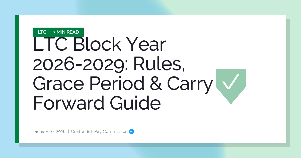 LTC Block Year 2026-2029: Rules, Grace Period & Carry Forward Guide