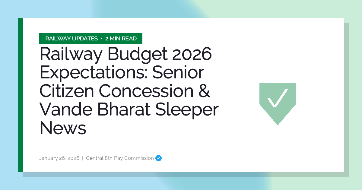 Railway Budget 2026 Expectations: Senior Citizen Concession & Vande Bharat Sleeper News