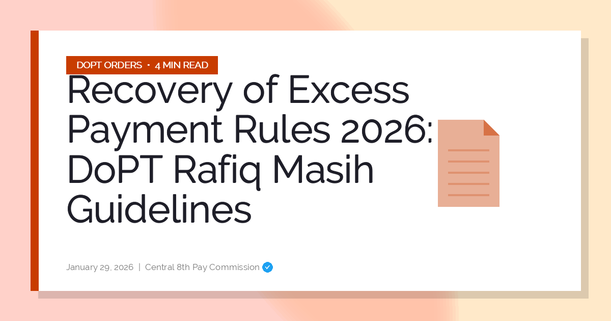 Recovery of Excess Payment Rules 2026: DoPT Rafiq Masih Guidelines