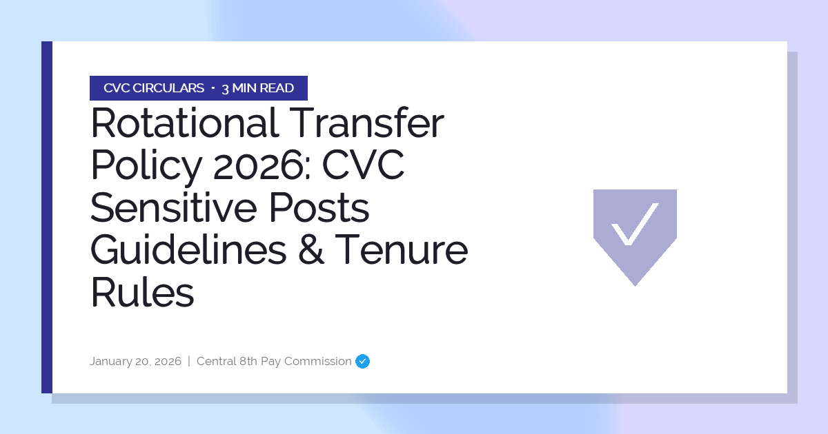 Rotational Transfer Policy 2026: CVC Sensitive Posts Guidelines & Tenure Rules